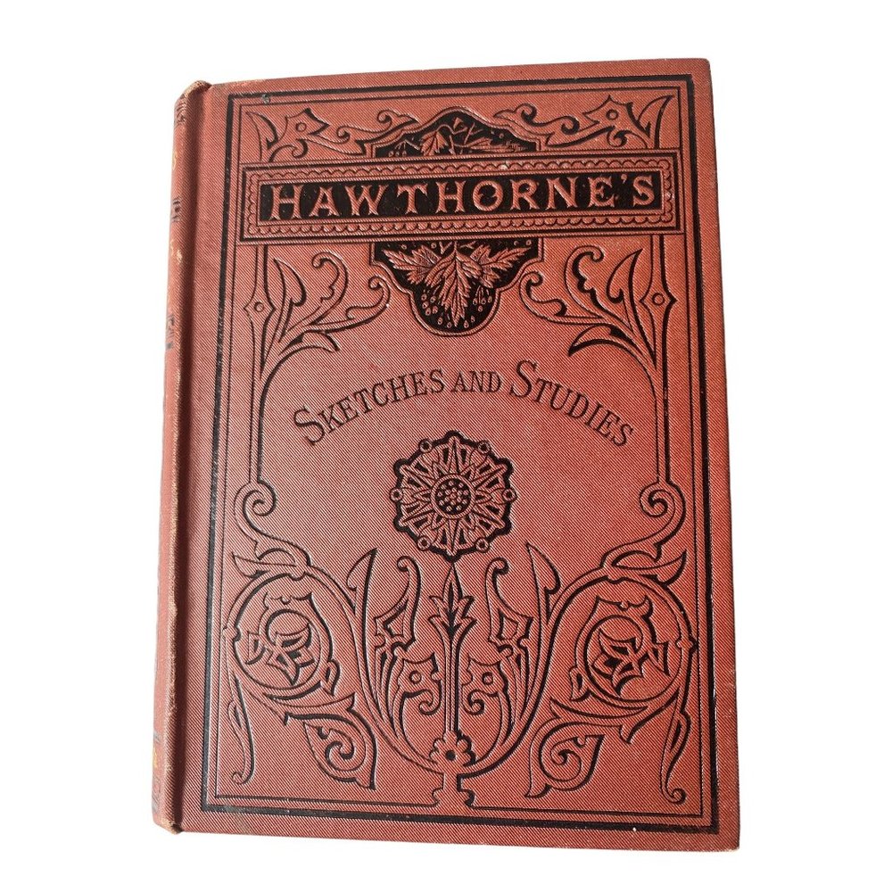 Nathaniel Hawthorne's‎ Sketches and Studies impressed hardcover Houghton Mifflin